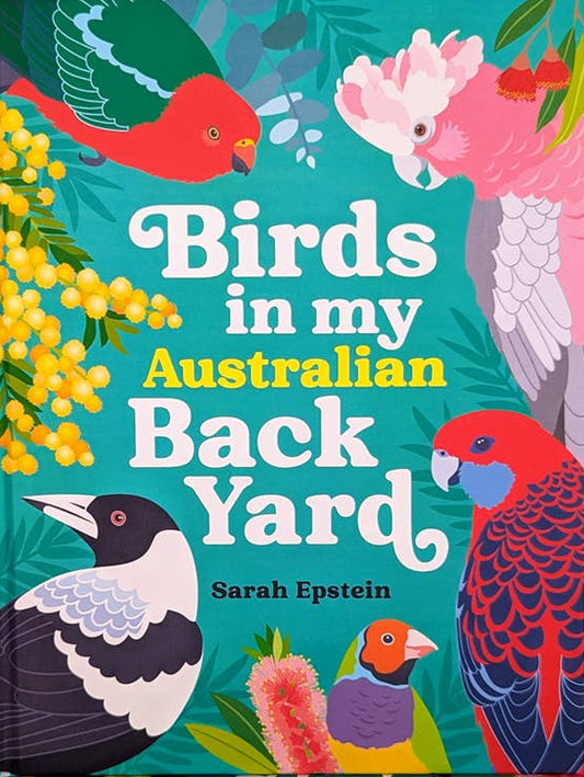 Birds in my Australian Back Yard